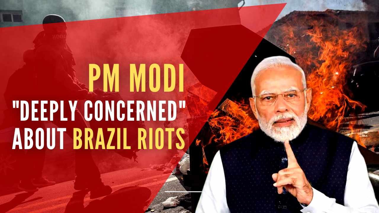 PM Modi “Deeply Concerned” About Brazil Riots